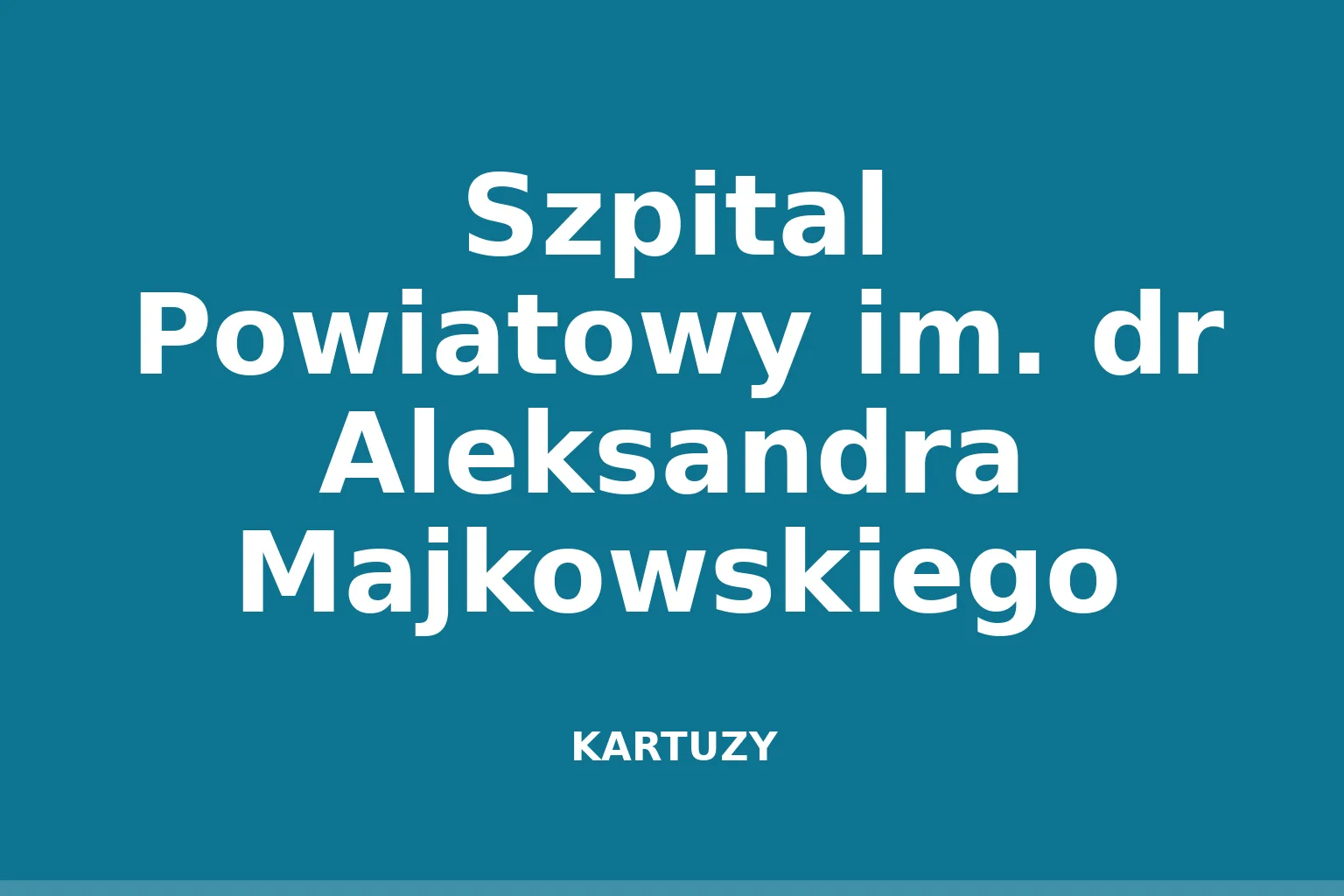 Szpital Powiatowy im. dr Aleksandra Majkowskiego
